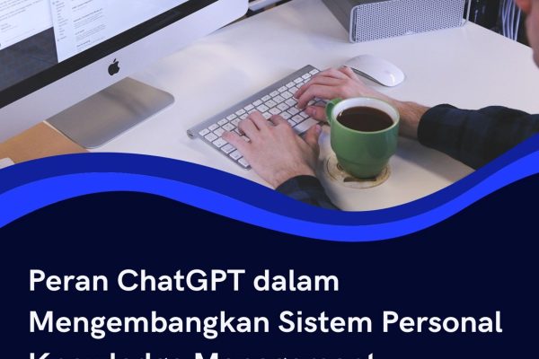 Peran ChatGPT dalam Mengembangkan Sistem Personal Knowledge Management
