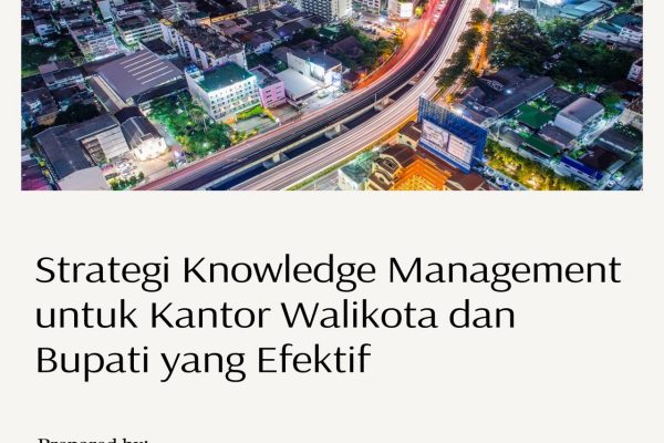 Strategi Knowledge Management Kantor Walikota dan Bupati yang Efektif